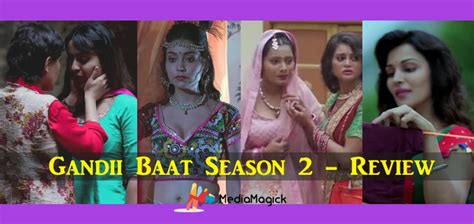 kali moti gand|Gandii Baat 2 Full Series Review in Hindi: ‘गंदी बात’ सीजन 2 में .